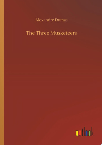 The Three Musketeers — Alexandre Dumas