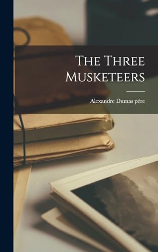 The Three Musketeers — Alexandre Dumas Pére