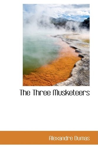 The Three Musketeers (Bibliobazaar Reproduction) — Dumas, Alexandre