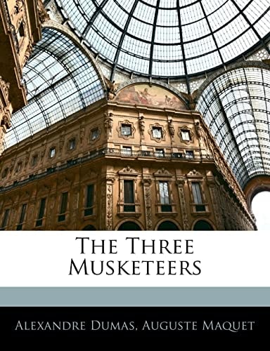 The Three Musketeers — Dumas, Alexandre