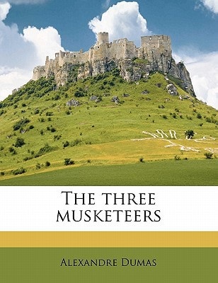 The three musketeers — Dumas, Alexandre