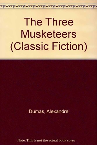 The Three Musketeers — Dumas, Alexandre