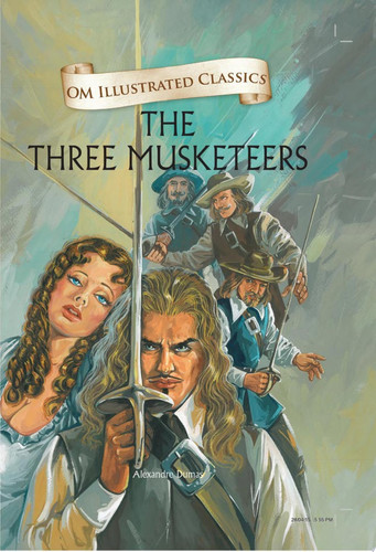 The Three Musketeers : Om Illustrated Classics — Alexandre Dumas