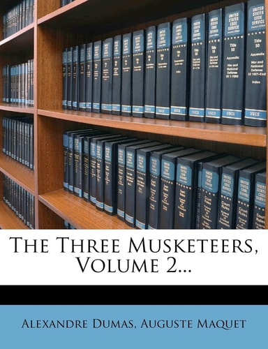 The Three Musketeers, Volume 2… — Dumas, Alexandre