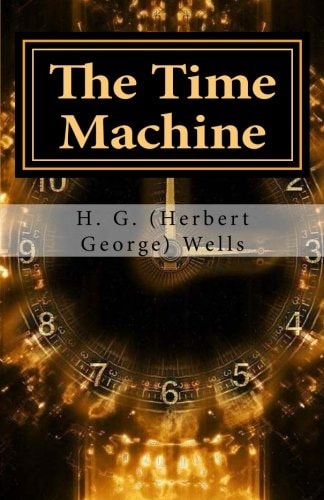 The Time Machine — H. G. Wells