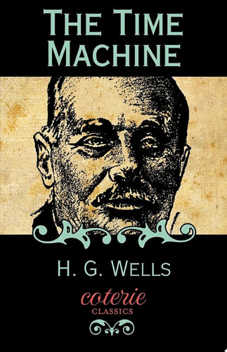 The Time Machine — H. G. Wells