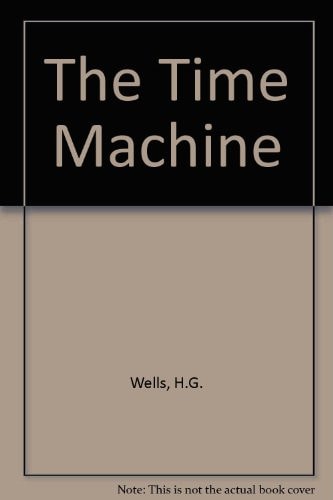 The Time Machine — H. G. Wells