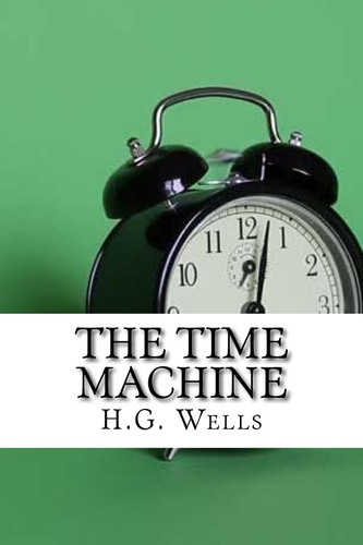The Time Machine — H. G. Wells