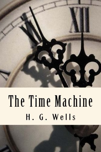 The Time Machine — H. G. Wells