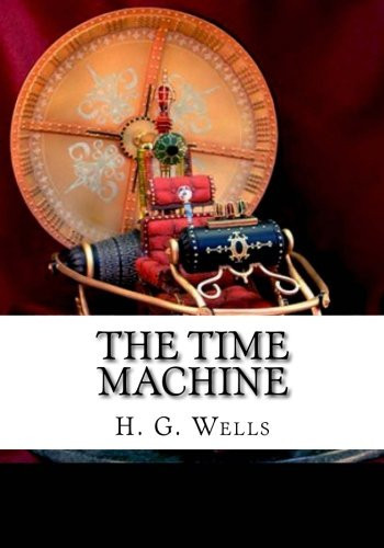 The Time Machine — H. G. Wells