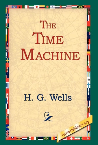The Time Machine — H. G. Wells