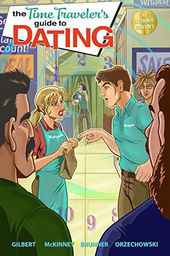 The Time Traveler’s Guide To Dating, Issue #3 — Gilbert, Todd