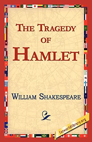 The Tragedy of Hamlet, Prince of Denmark — William Shakespeare