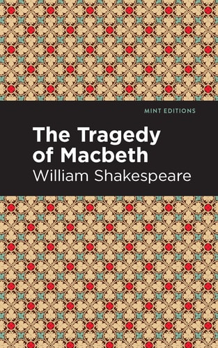 The Tragedy of Macbeth — William Shakespeare