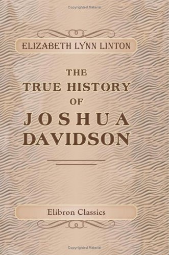 The True History of Joshua Davidson — Linton, Elizabeth Lynn