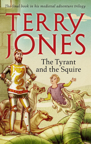 The Tyrant and the Squire — Terry Jones