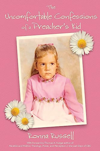The Uncomfortable Confessions of a Preacher’s Kid A Memoir — Ronna Russell