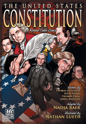 The United States Constitution A Round Table Comic — Nadja Baer