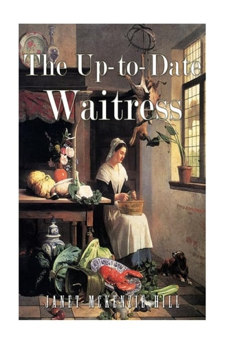 The Up-To-Date Waitress — Janet Hill