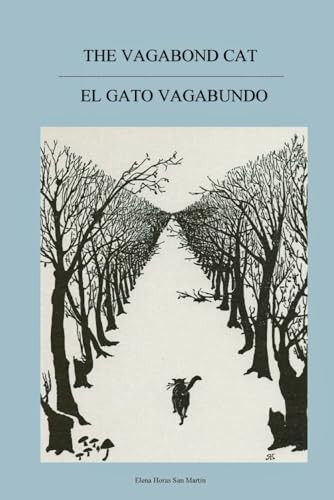 The VAGABOND CAT – El GATO VAGABUNDO (English and Spanish Edition) — Elena Horas San Martín