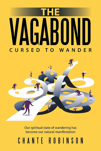 The Vagabond Cursed to Wander — Chante Robinson