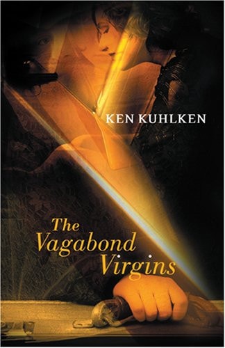 The Vagabond Virgins — Ken Kuhlken