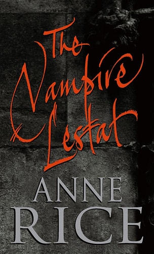 The Vampire Lestat — Anne Rice