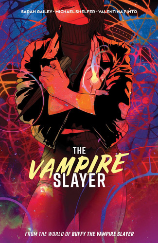 The Vampire Slayer Vol. 1 — Sarah Gailey