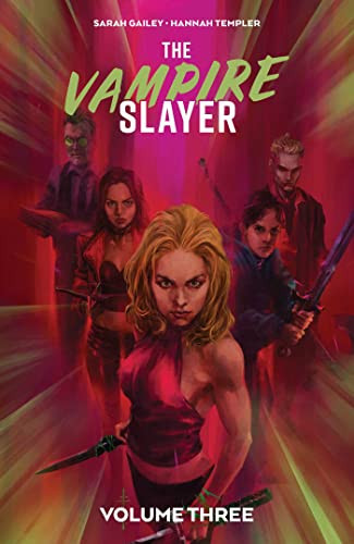 The Vampire Slayer Vol. 3 — Sarah Gailey