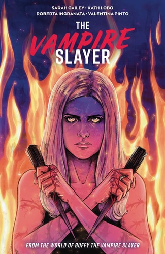 The Vampire Slayer Vol. 4 — Sarah Gailey