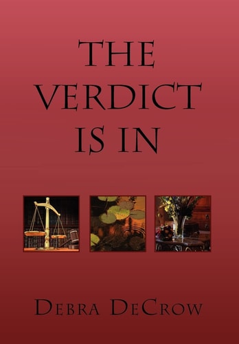 The Verdict Is In — Debra Decrow