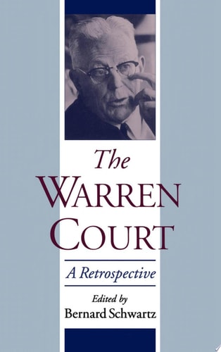 The Warren Court A Retrospective — Bernard Schwartz