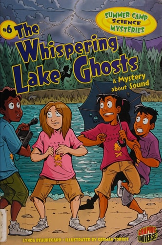 The Whispering Lake Ghosts A Mystery about Sound — Lynda Beauregard