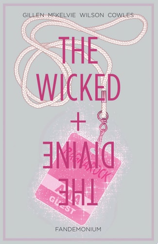 The Wicked + The Divine Vol. 2: Fandemonium — Kieron Gillen