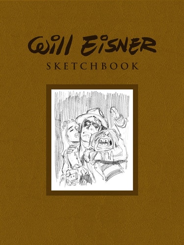 The Will Eisner Sketchbook — Eisner, Will