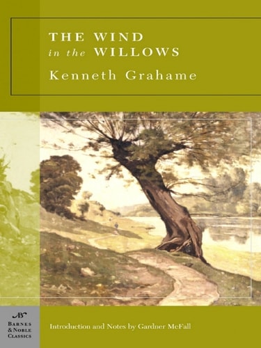 The Wind in the Willows (Barnes & Noble Classics Series) — Kenneth Grahame