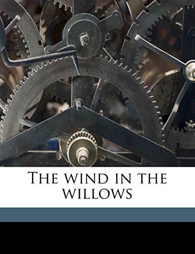 The wind in the willows — Grahame, Kenneth