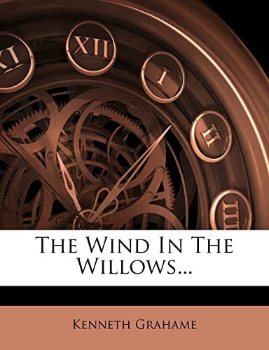 The Wind In The Willows… — Grahame, Kenneth