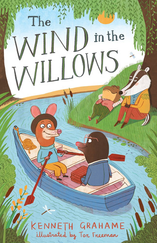 The Wind in the Willows Illustrated by Tor Freeman — Kenneth Grahame