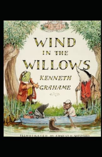 The Wind in the Willows Illustrated — Grahame, Kenneth