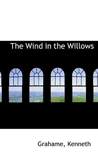 The Wind in the Willows — Kenneth, Grahame