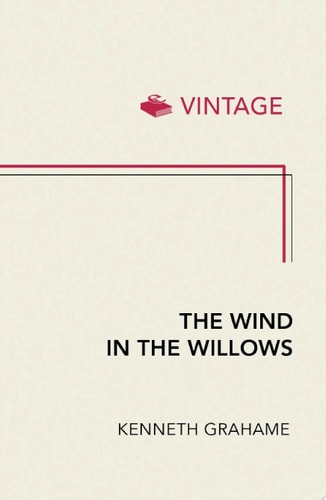 The Wind in the Willows — Kenneth Grahame