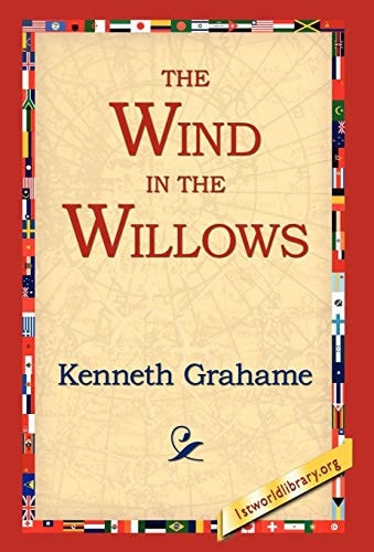 The Wind in the Willows — Kenneth Grahame