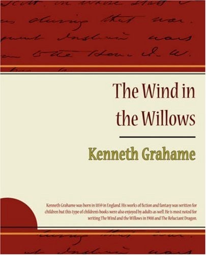 The Wind in the Willows — Kenneth Grahame