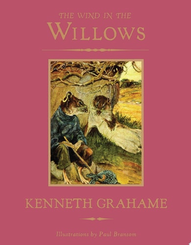 The Wind in the Willows — Kenneth Grahame