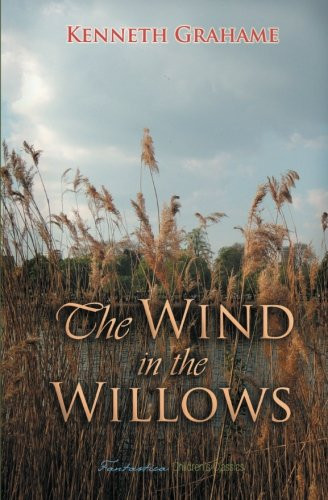The Wind in the Willows — Kenneth Grahame