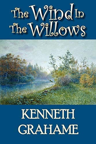 The Wind in the Willows — Kenneth Grahame
