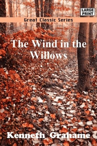 The Wind in the Willows — Kenneth Grahame