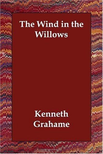 The Wind in the Willows — Kenneth Grahame