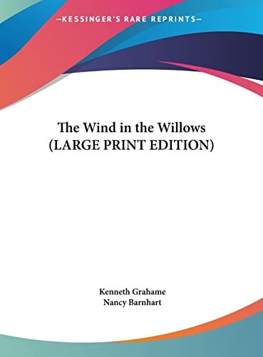 The Wind in the Willows (LARGE PRINT EDITION) — Grahame, Kenneth